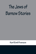 The Jews of Barnow: Stories