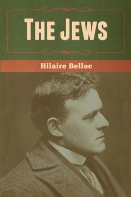 The Jews - Belloc, Hilaire