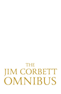 The Jim Corbett Omnibus - Vol. 1