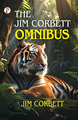 The Jim Corbett Omnibus - Corbett, Jim