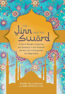 The Jinn and the Sword: A Tale of Mystery, Suspense, and Romance in the Sixteenth Century Court of Suleyman the Magnificent