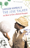 The Jive Talker: Or, How to Get a British Passport