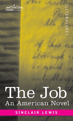 The Job: An American Novel - Lewis, Sinclair