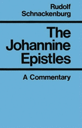 The Johannine Epistles A Commentary