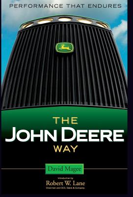 The John Deere Way: Performance That Endures - Magee, David