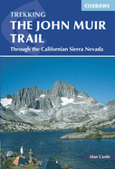 The John Muir Trail: Through the Californian Sierra Nevada