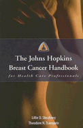 The Johns Hopkins Breast Cancer Hb for Hlth Care Profs - Shockney, Lillie D, and Tsangaris