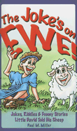 The Joke's on Ewe: Jokes, Riddles & Funny Stories Little David Told His Sheep