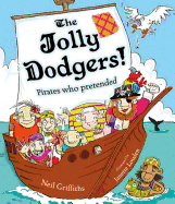 The Jolly Dodgers!: Pirates Who Pretended