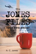 The Jones Files: Book Two: Braidy