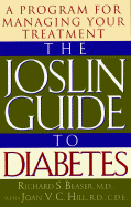 The Joslin Guide to Diabetes: A Program for Managing Your Treatment