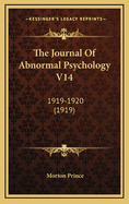 The Journal of Abnormal Psychology V14: 1919-1920 (1919)