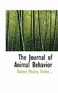 The Journal of Animal Behavior - Platonic Imitator, and Yerkes, Robert Mearns