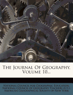 The Journal of Geography, Volume 10