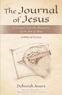 The Journal of Jesus: A Glimpse into the Humanity of the Son of Man