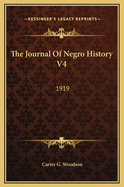 The Journal of Negro History V4: 1919