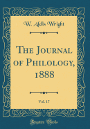 The Journal of Philology, 1888, Vol. 17 (Classic Reprint)