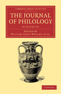 The Journal of Philology 35 Volume Set - Wright, William Aldis (Editor), and Bywater, Ingram (Editor), and Jackson, Henry (Editor)