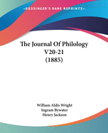 The Journal Of Philology V20-21 (1885)