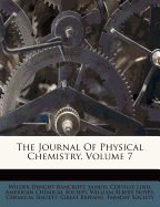 The Journal of Physical Chemistry, Volume 7