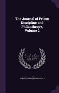 The Journal of Prison Discipline and Philanthropy, Volume 2