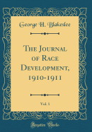 The Journal of Race Development, 1910-1911, Vol. 1 (Classic Reprint)