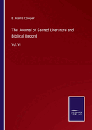 The Journal of Sacred Literature and Biblical Record: Vol. VI