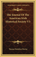The Journal of the American Irish Historical Society V3