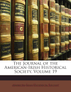 The Journal of the American-Irish Historical Society, Volume 19