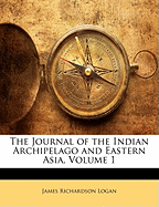 The Journal of the Indian Archipelago and Eastern Asia, Volume 1
