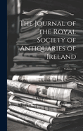 The Journal of the Royal Society of Antiquaries of Ireland; Volume 31