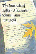 The Journals of Father Alexander Schmemann, 1973-1983