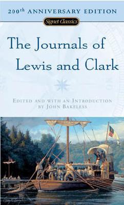 The Journals of Lewis and Clark - Bakeless, John (Editor), and Bakeless, J