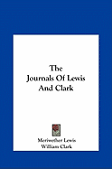 The Journals Of Lewis And Clark