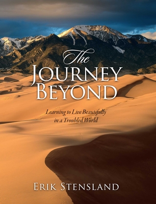 The Journey Beyond - Stensland, Erik, and Nyswander, Janna (Editor), and Dorris, Jerry (Designer)