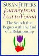 The Journey from Lost to Found: The Search That Begins with the End of a Relationship