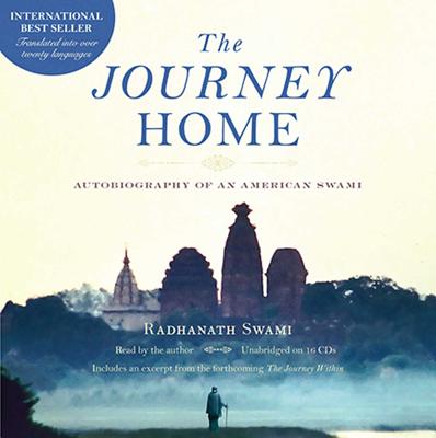 The Journey Home Audio Book: Autobiography of an American Swami - Swami, Radhanath