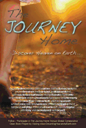 The Journey Home: Discover Heaven on Earth