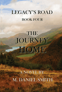 The Journey Home: Legacy's Road