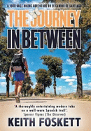 The Journey in Between: A Thru-Hiking Adventure on El Camino de Santiago