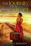 The Journey of a Broken Heart: Coming to the End of Myself