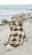 The Journey of Friendship