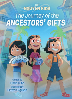 The Journey of the Ancestors' Gifts - Trinh, Linda