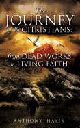 The Journey of the Christians: From Dead Works to Living Faith