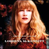 The Journey So Far: The Best of Loreena McKennitt [Deluxe] - Loreena McKennitt