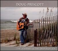 The Journey & the Deep Blue Sea - Doug Prescott