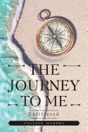 The Journey to Me