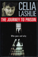 The Journey to Prison: Who Goes and Why?