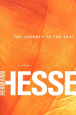 The Journey to the East - Hesse, Hermann, and Rosner, Hilda (Translated by)