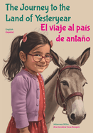 The Journey to the Land of Yesteryear: El viaje al pais de antano